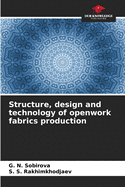 Structure, design and technology of openwork fabrics production