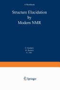 Structure Elucidation by Modern NMR: A Workbook