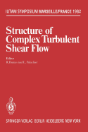 Structure of Complex Turbulent Shear Flow: Symposium, Marseille, France August 31 - September 3, 1982