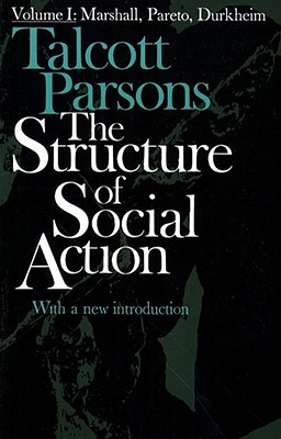 Structure of Social Action 2ed V1 - Parsons, Talcott