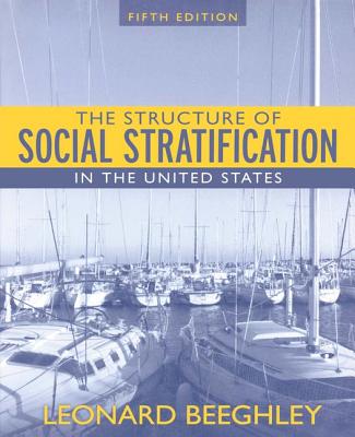 Structure of Social Stratification in the United States - Beeghley, Leonard