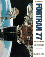 Structured FORTRAN 77 for Engineers and Scientists