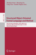 Structured Object-Oriented Formal Language and Method: 8th International Workshop, Sofl+msvl 2018, Gold Coast, Qld, Australia, November 16, 2018, Revised Selected Papers