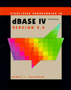 Structured Programming in dBASE IV, Version 2.0 - Buchanan, Robert L