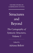 Structures and Beyond: The Cartography of Syntactic Structures, Volume 3