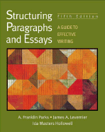 Structuring Paragraphs and Essays: A Guide to Effective Writing