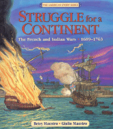 Struggle for a Continent: The French and Indian Wars 1689-1763