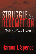 Struggle & Redemption: Tales of Our Lives