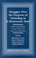 Struggles Over the Purposes of Schooling in a Democratic State: Selected Readings in the History of American Education