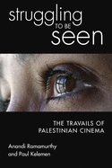 Struggling to be seen: The travails of Palestinian cinema