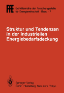 Struktur Und Tendenzen in Der Industriellen Energiebedarfsdeckung: VDI/Vde/Gfpe-Tagung in Schliersee Am 6./7. Mai 1985