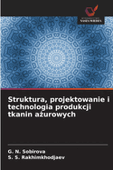 Struktura, projektowanie i technologia produkcji tkanin a urowych