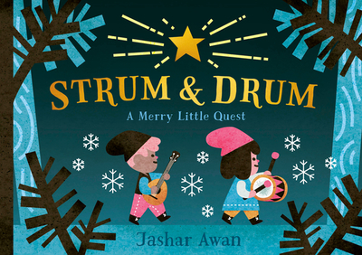 Strum and Drum: A Merry Little Quest - Awan, Jashar
