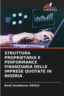 Struttura Proprietaria E Performance Finanziaria Delle Imprese Quotate in Nigeria - Adule, Basil Aondoaver