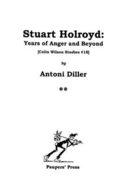 Stuart Holroyd: Years of Anger and Beyond