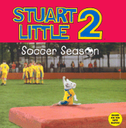 Stuart Little 2: Soccer Season - HarperFestival (Creator), and Downes, Alice