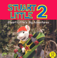 Stuart Little 2: Stuart Little's Big Adventures - HarperFestival (Creator), and Richardson, Julia
