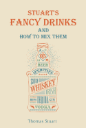 Stuart's Fancy Drinks and How to Mix Them