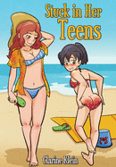 Stuck in Her Teens: A Lesbian Ageplay Spanking Romance