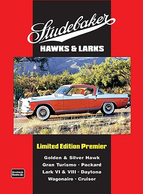 Studebaker Hawks & Larks - Clarke, R M (Compiled by)