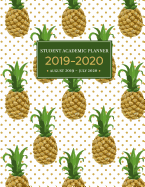 Student Academic Planner 2019-2020: Funky, Gold and Green Pineapple Design School Assignment Organizer for High School or College Students - Keep Track of Your Daily, Weekly, and Monthly Assignments From August 2019 to July 2020