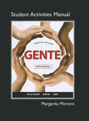 Student Activities Manual for Gente: Nivel bsico - De la Fuente, Mara, and Martn Peris, Ernesto, and Gila, Pablo