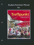Student Activities Manual for Treffpunkt Deutsch: Grundstufe