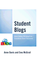 Student Blogs: How Online Writing Can Transform Your Classroom