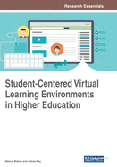 Student-Centered Virtual Learning Environments in Higher Education