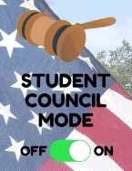 Student Council Mode: Journal or Notebook, 8.5 x 11 inches, 150 Pages, College Ruled Paper, Funny Cover, Flag Background