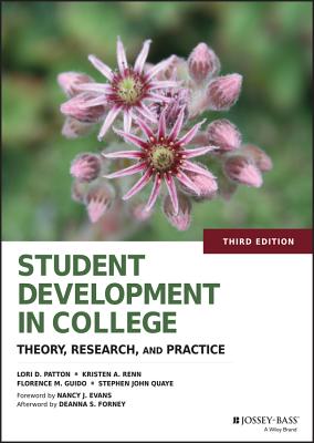 Student Development in College: Theory, Research, and Practice - Patton, Lori D, and Renn, Kristen A, and Guido, Florence M