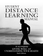 Student Distance Learning Manual T/A Healthy Living and Understanding Your Health, 6/E