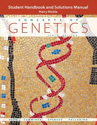 Student Handbook and Solutions Manual for Concepts of Genetics - Klug, William S., and Cummings, Michael R., and Spencer, Charlotte A.