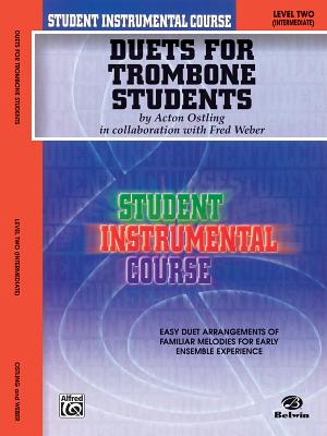 Student Instrumental Course Duets for Trombone Students: Level II - Ostling, Acton, and Weber, Fred