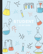 Student Lab Notebook: Laboratory Record Graph Paper Notebook Biology College, High School Chemistry, Scientific Science Lab Journal