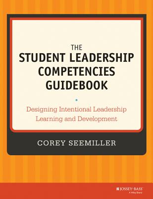 Student Leadership Competencies Guidebk - Seemiller, Corey