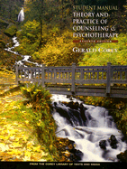 Student Manual for Theory and Practice of Counseling and Psychotherapy - Corey, Gerald