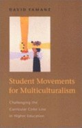Student Movements for Multiculturalism: Challenging the Curricular Color Line in Higher Education