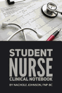 Student Nurse Clinical Notebook