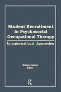 Student Recruitment in Psychosocial Occupational Therapy: Intergenerational Approaches