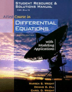 Student Resource and Solutions Manual for Zill's a First Course in Differential Equations with Modeling Applications
