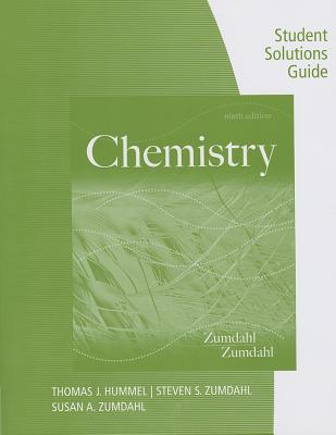 Student Solutions Guide for Zumdahl/Zumdahl's Chemistry, 9th - Zumdahl, Steven S, and Zumdahl, Susan A