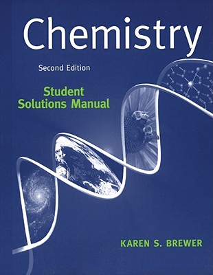 Student Solutions Manual: for Chemistry: The Science in Context, Second Edition - Brewer, Karen S.