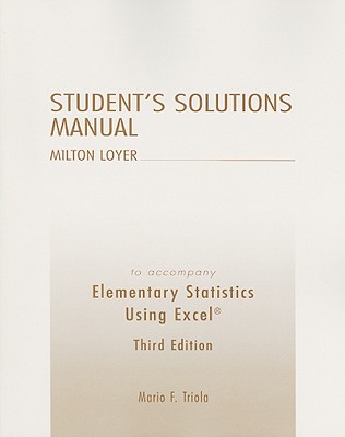 Student Solutions Manual for Elementary Statistics Using Excel - Loyer, Milton F.