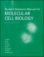 Student Solutions Manual for Molecular Cell Biology: Solutions Manual