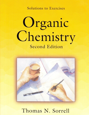 Student Solutions Manual for Organic Chemistry - Sorrell, Tom