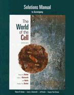 Student Solutions Manual for The World of the Cell - Becker, Wayne M., and Kleinsmith, Lewis J., and Hardin, Jeff