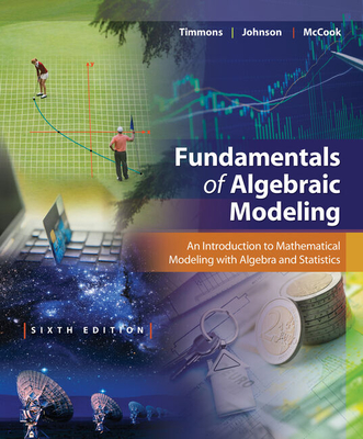 Student Solutions Manual for Timmons/Johnson/McCook's Fundamentals of Algebraic Modeling, 6e - Timmons, Daniel L, MSed, and Johnson, Catherine W, and McCook, Sonya
