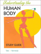 Student Study Guide for Use with Understanding the Human Body - Tate, Philip, PhD, and Seeley, Rod R, and Stephens, Trent D, Dr.