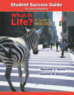 Student Success Guide for What Is Life? a Guide to Biology